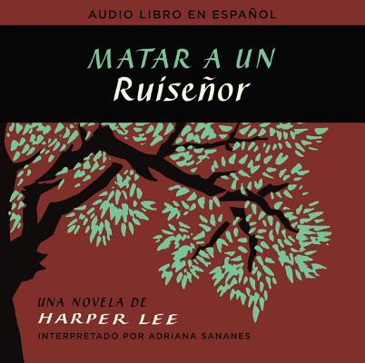 Vorderes Coverbild Matar a Un Ruiseñor (to Kill a Mockingbird - Spanish Edition)