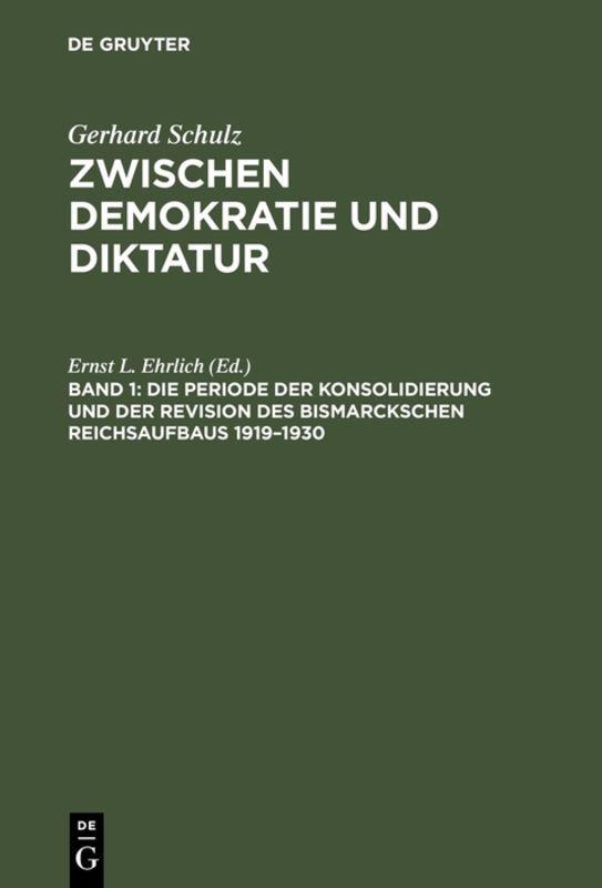 Vorderes Coverbild Die Periode der Konsolidierung und der Revision des Bismarckschen Reichsaufbaus 1919-1930