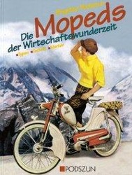 Vorderes Coverbild Die Mopeds der Wirtschaftswunderzeit