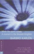 Vorderes Coverbild When the Storm Comes & a Moment in the Blossom Kingdom