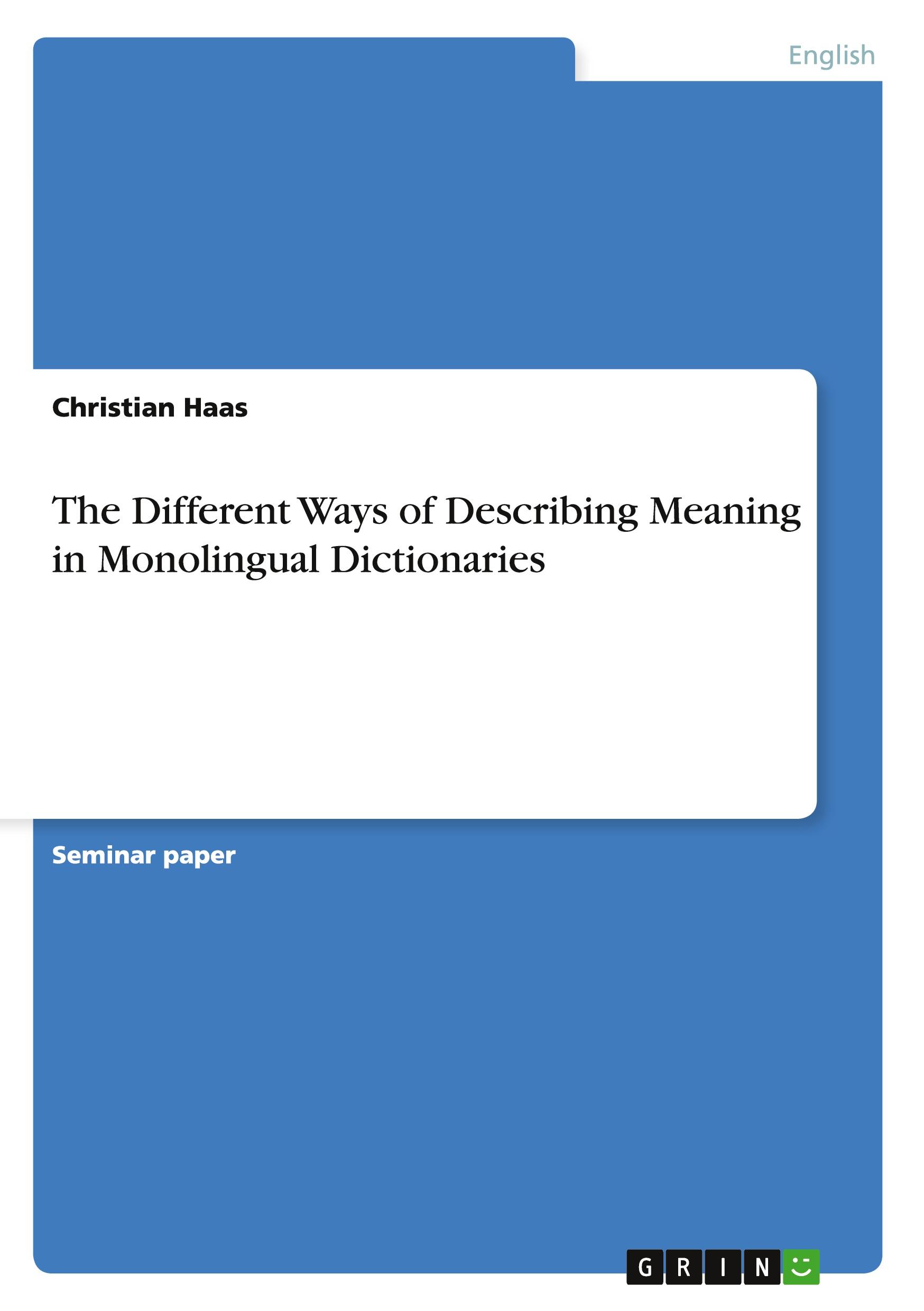 Vorderes Coverbild The Different Ways of Describing Meaning in Monolingual Dictionaries