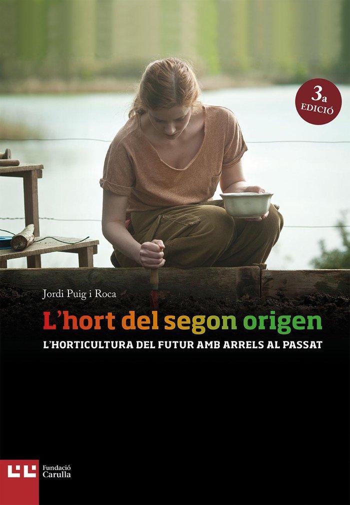 Vorderes Coverbild L'?hort del segon origen : L'?horticultura del futur amb arrels al passat