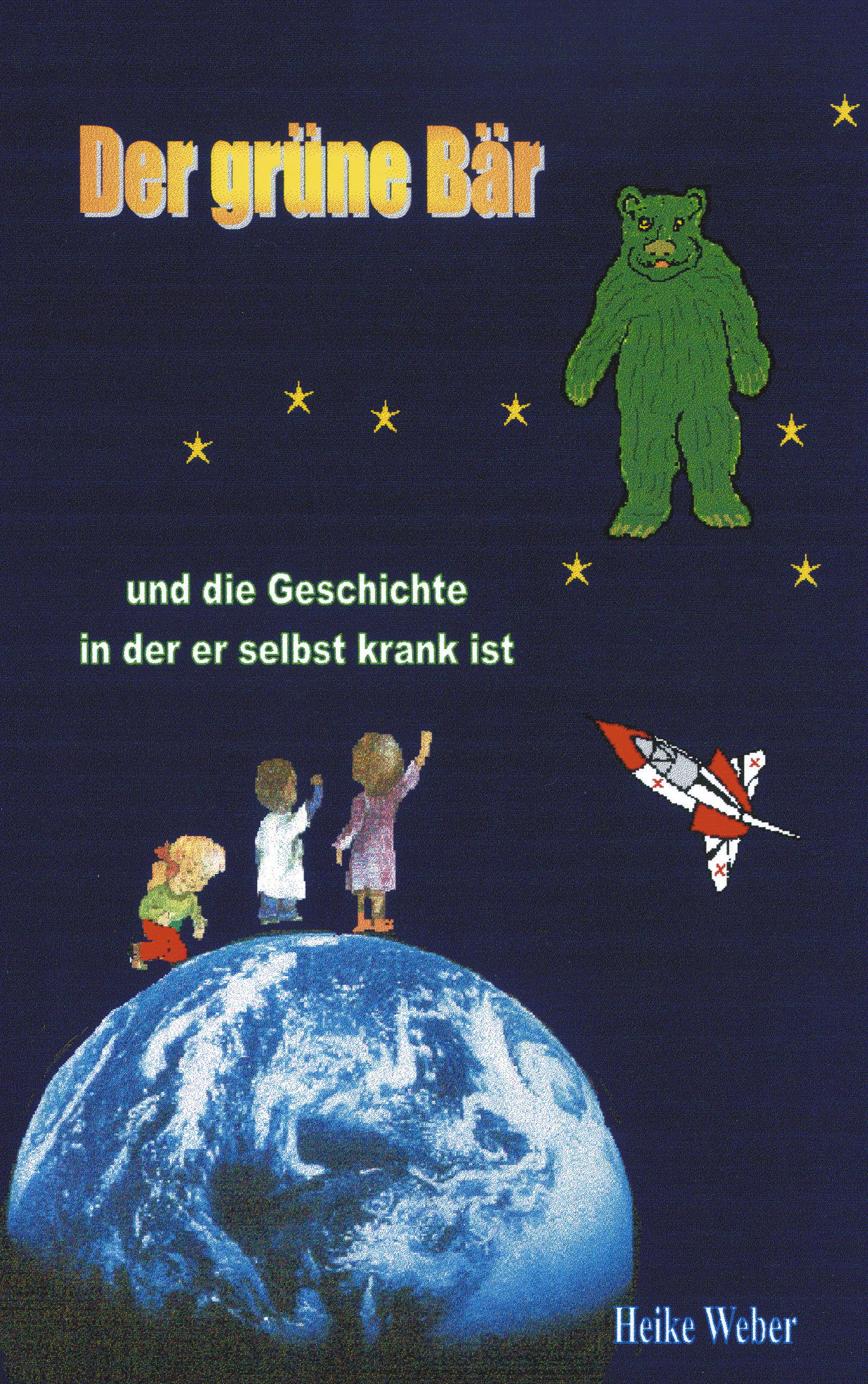Vorderes Coverbild Der grüne Bär und die Geschichte in der er selbst krank ist