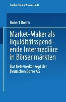 Vorderes Coverbild Market-Maker als liquiditätsspendende Intermediäre in Börsenmärkten