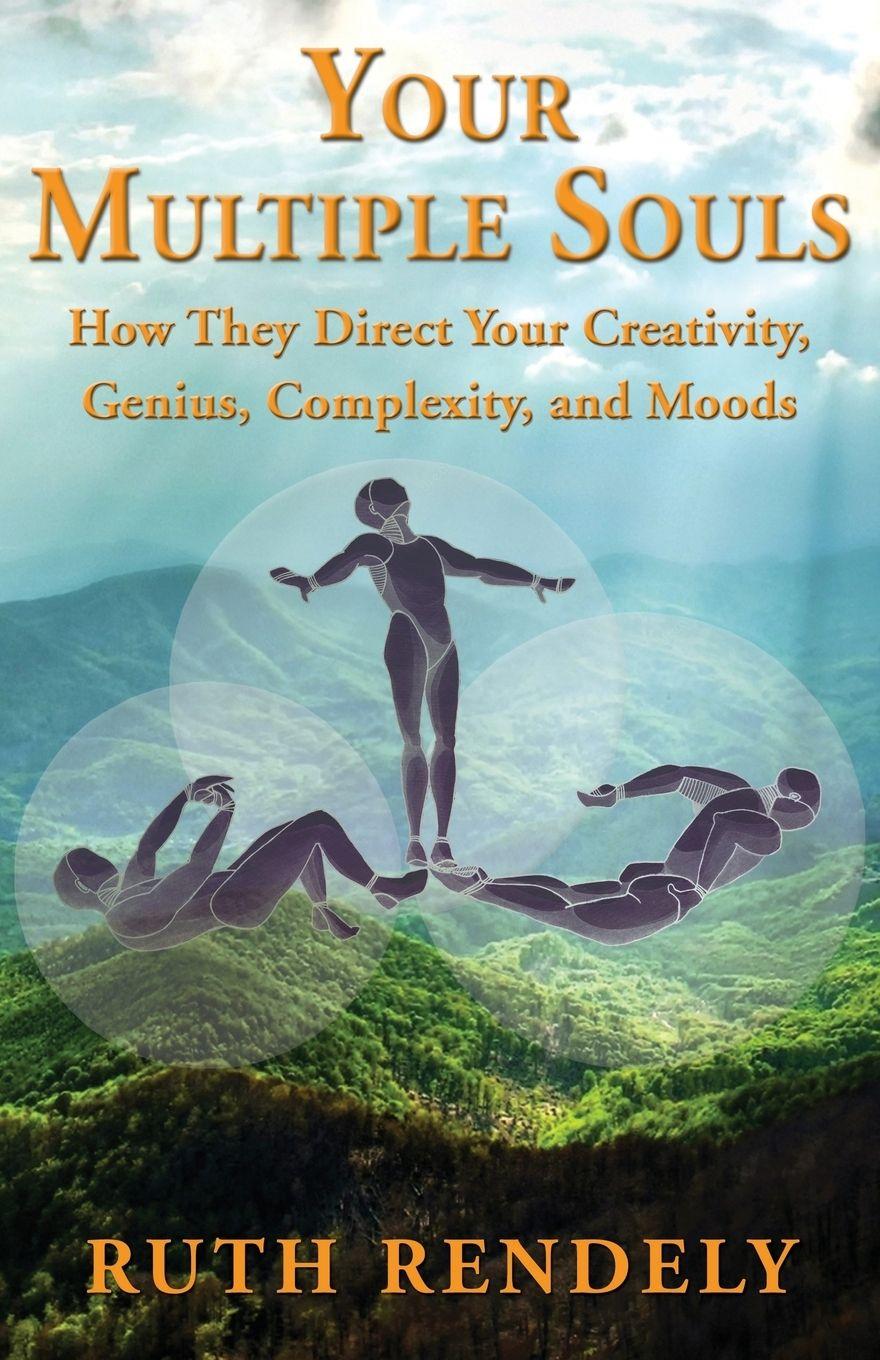 Vorderes Coverbild Your Multiple Souls - How They Direct Your Creativity, Genius, Complexity, and Moods