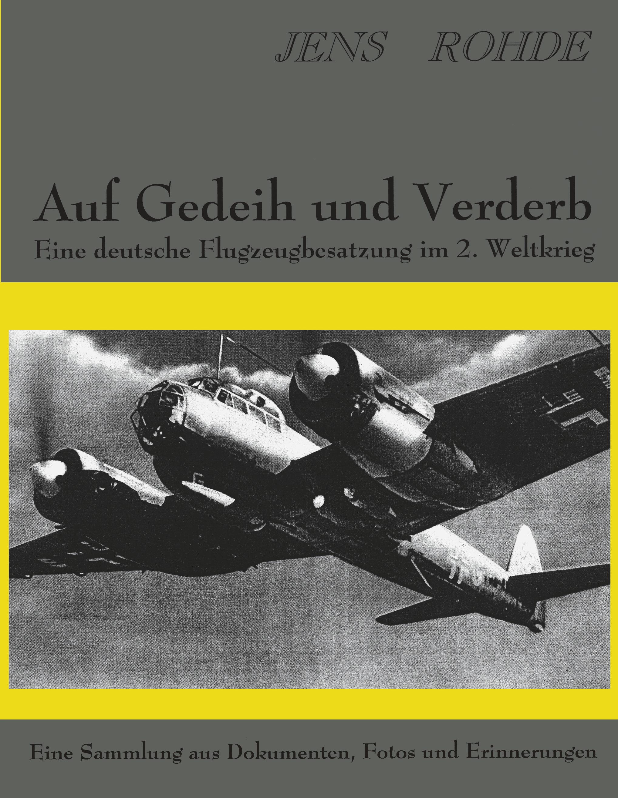 Vorderes Coverbild Auf Gedeih und Verderb - Eine deutsche Flugzeugbesatzung im 2. Weltkrieg