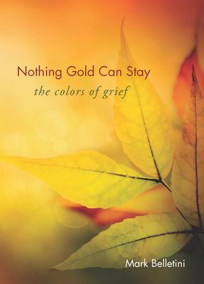Vorderes Coverbild Nothing Gold Can Stay: The Colors of Grief