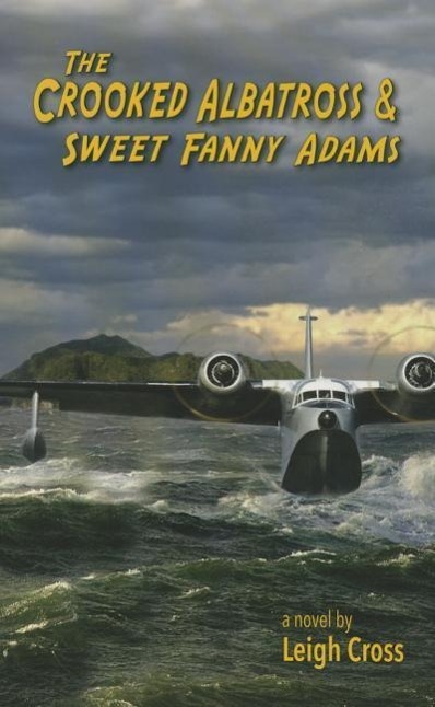 Vorderes Coverbild The Crooked Albatross and Sweet Fanny Adams