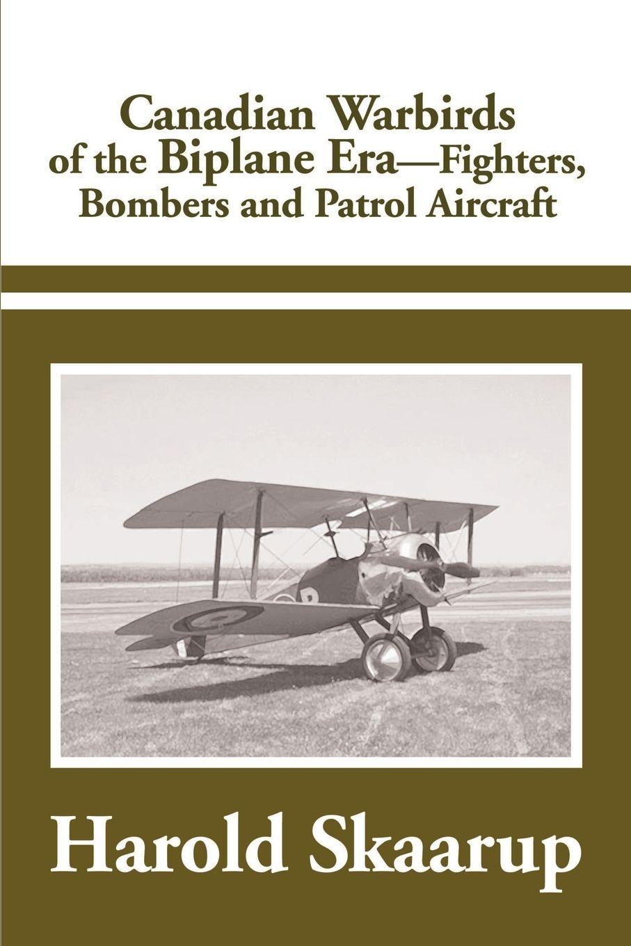 Vorderes Coverbild Canadian Warbirds of the Biplane Era Fighters, Bombers and Patrol Aircraft