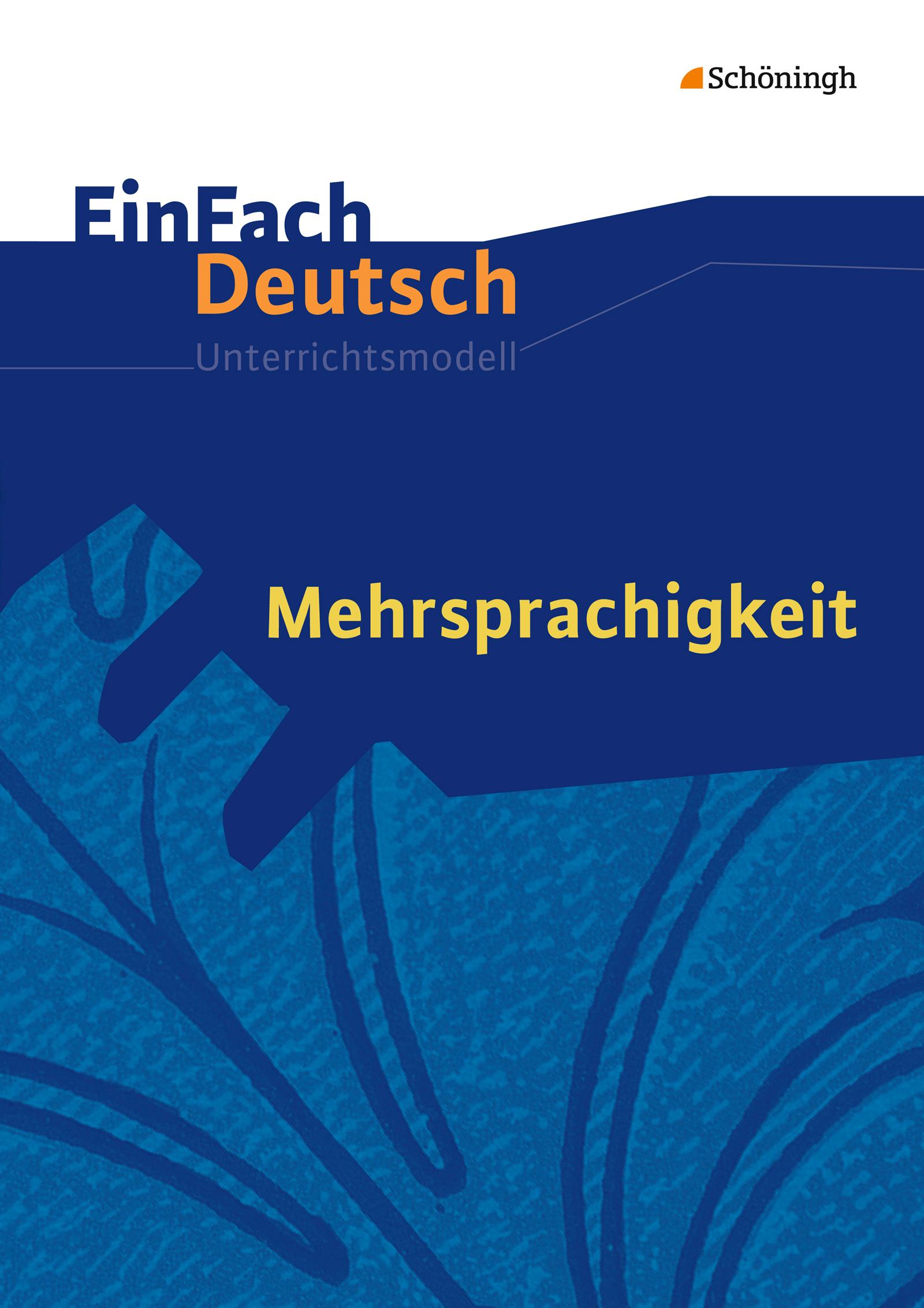 Vorderes Coverbild Mehrsprachigkeit. Einfach Deutsch Unterrichtsmodelle