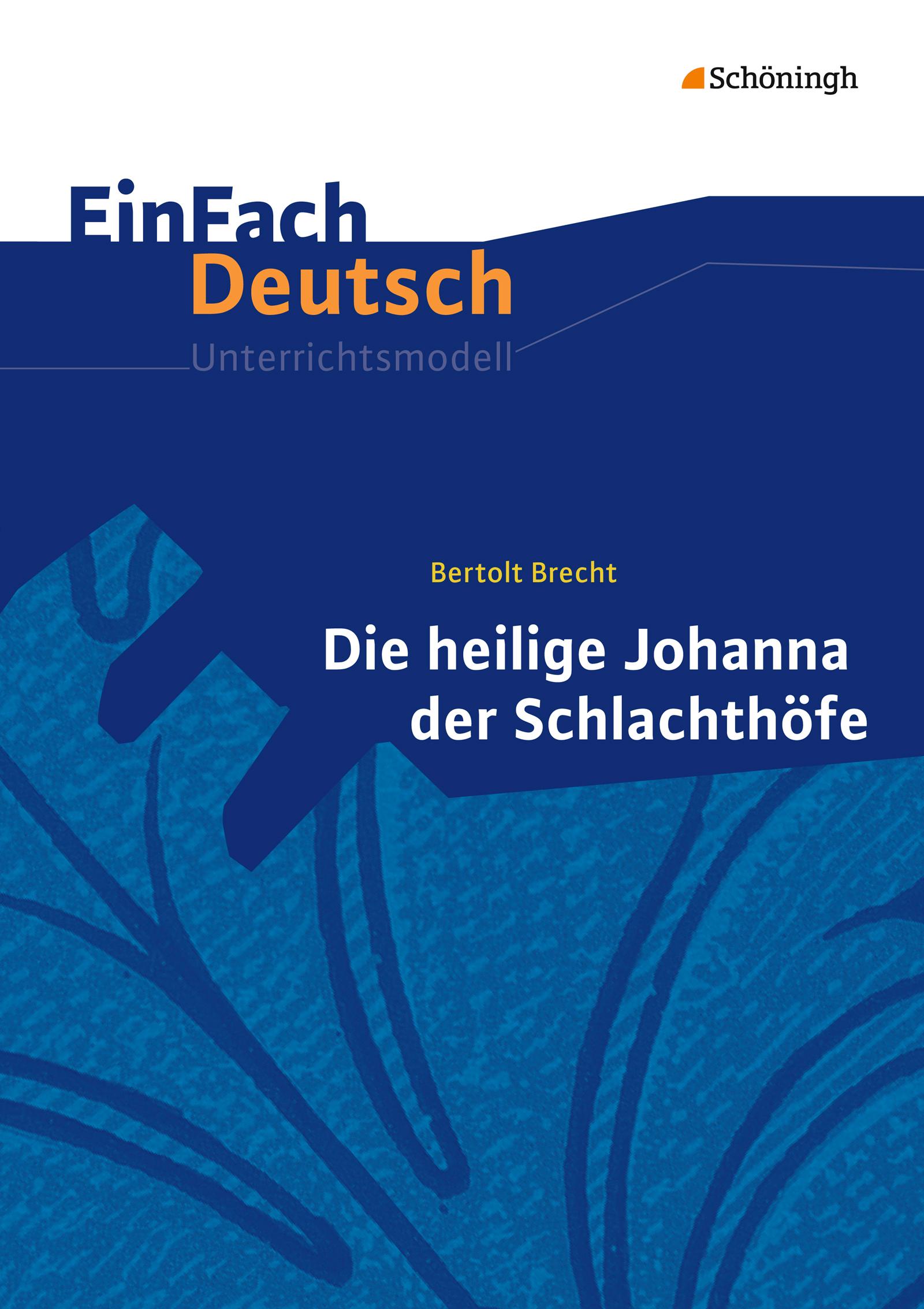 Vorderes Coverbild Die heilige Johanna der Schlachthöfe. EinFach Deutsch Unterrichtsmodelle