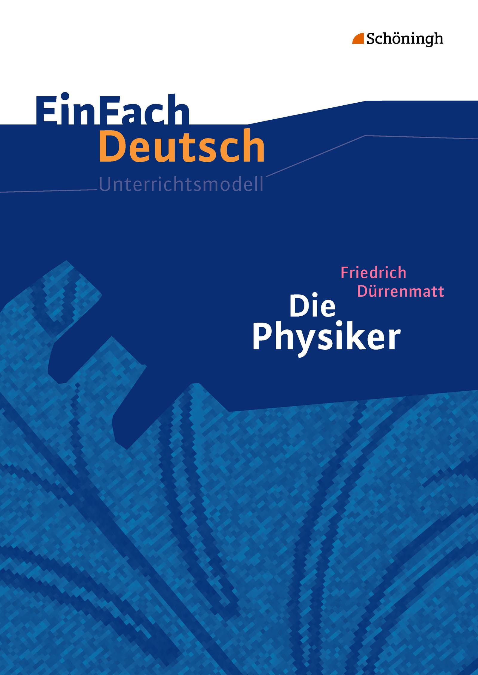 Vorderes Coverbild Die Physiker. Einfach Deutsch Unterrichtsmodelle