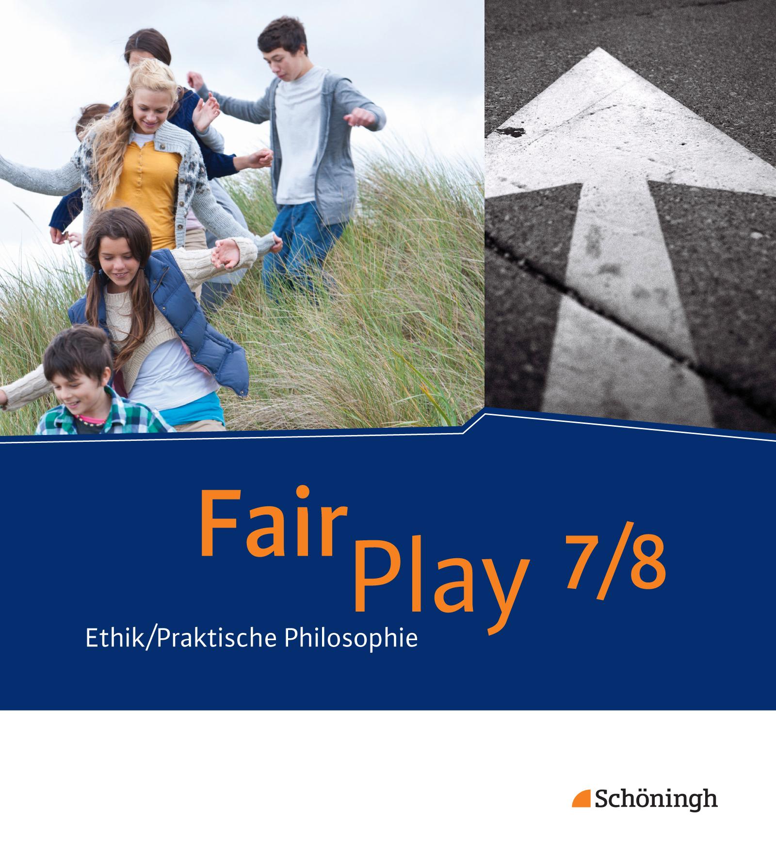 Vorderes Coverbild Fair Play 7 / 8. Schulbuch- Das neue Lehrwerk Ethik/Praktische Philosophie für differenzierende Schulformen