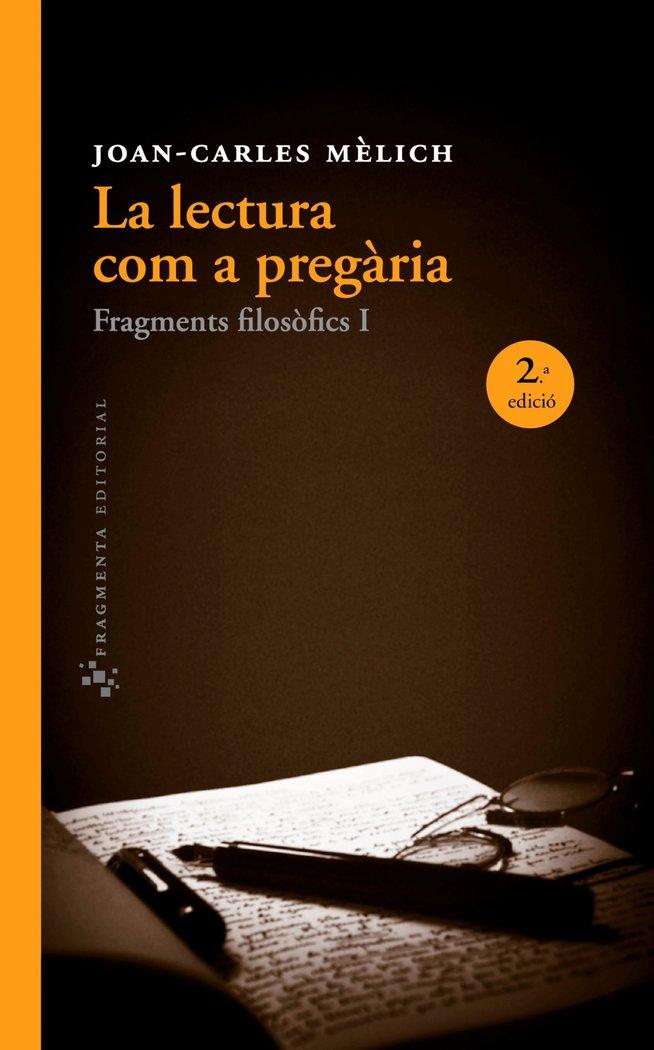 Vorderes Coverbild La lectura com a pregària : Fragments filosòfics I