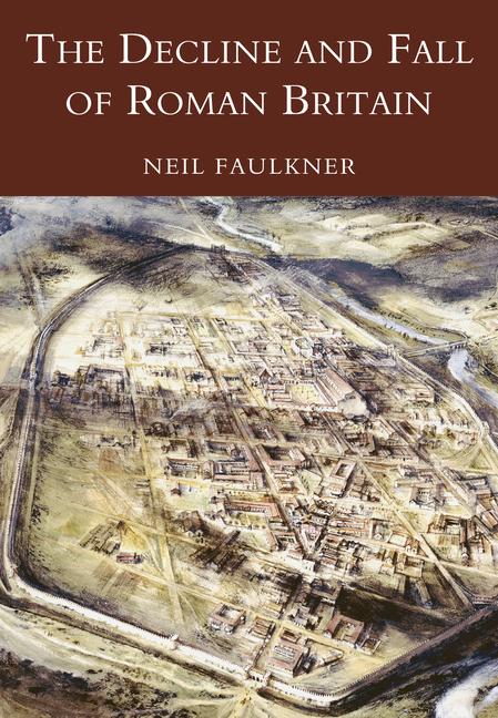 Vorderes Coverbild The Decline and Fall of Roman Britain