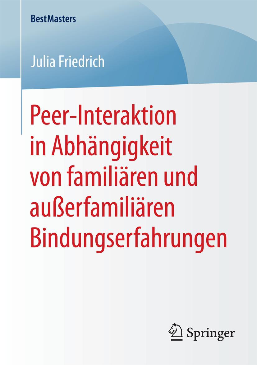 Vorderes Coverbild Peer-Interaktion in Abhängigkeit von familiären und außerfamiliären Bindungserfahrungen