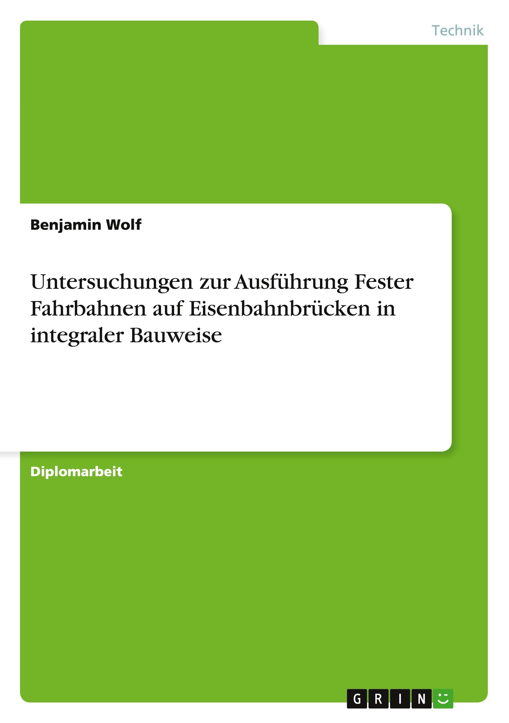 Vorderes Coverbild Untersuchungen zur Ausführung Fester Fahrbahnen auf Eisenbahnbrücken in integraler Bauweise