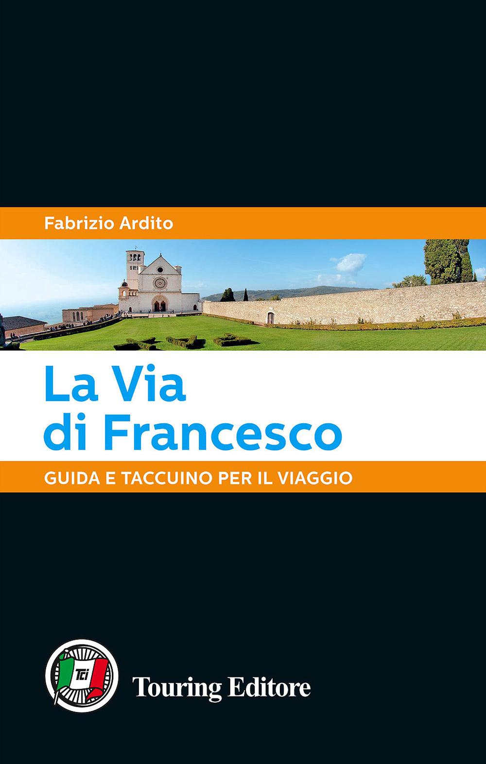 Vorderes Coverbild La via di Francesco. Guida e taccuino per il viaggio