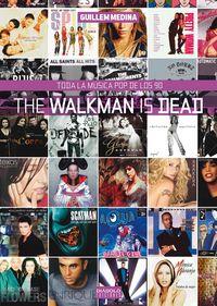 Vorderes Coverbild The Walkman Is Dead. Toda La Musica Pop De Los 90
