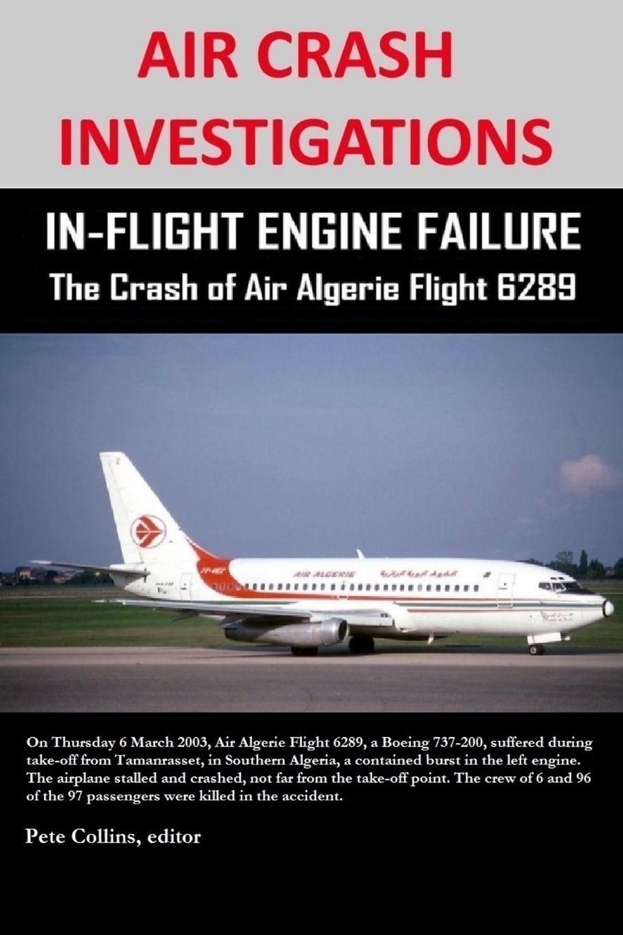 Vorderes Coverbild AIR CRASH INVESTIGATIONS - IN-FLIGHT ENGINE FAILURE - The Crash of Air Algerie Flight 6289