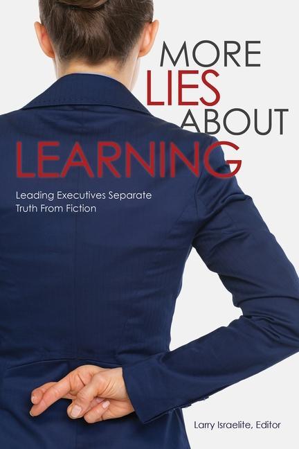 Vorderes Coverbild More Lies about Learning: Leading Executives Separate Truth from Fiction