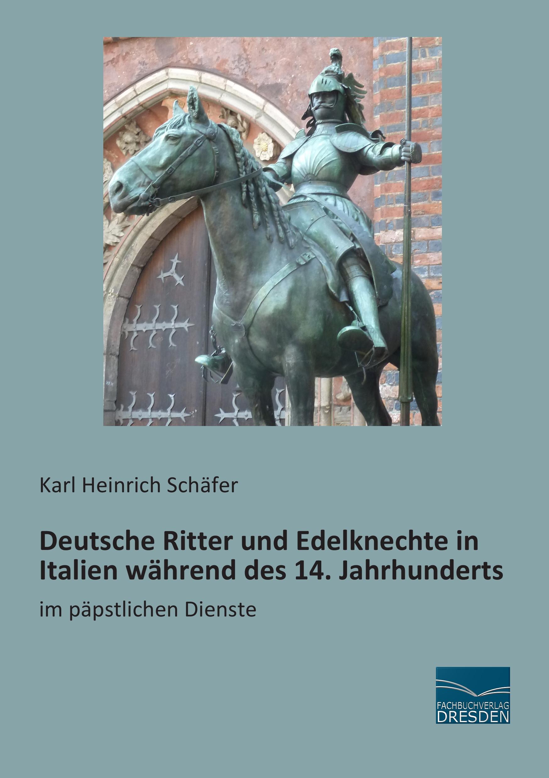 Vorderes Coverbild Deutsche Ritter und Edelknechte in Italien während des 14. Jahrhunderts