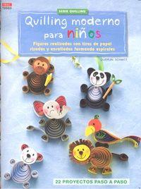 Vorderes Coverbild Quilling moderno para niños : figuras realizadas con tiras de papel rizadas y enrrolladas formando espirales