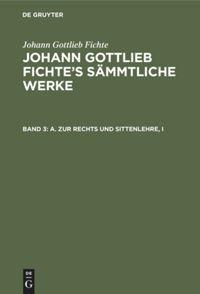 Vorderes Coverbild A. Zur Rechts und Sittenlehre, I