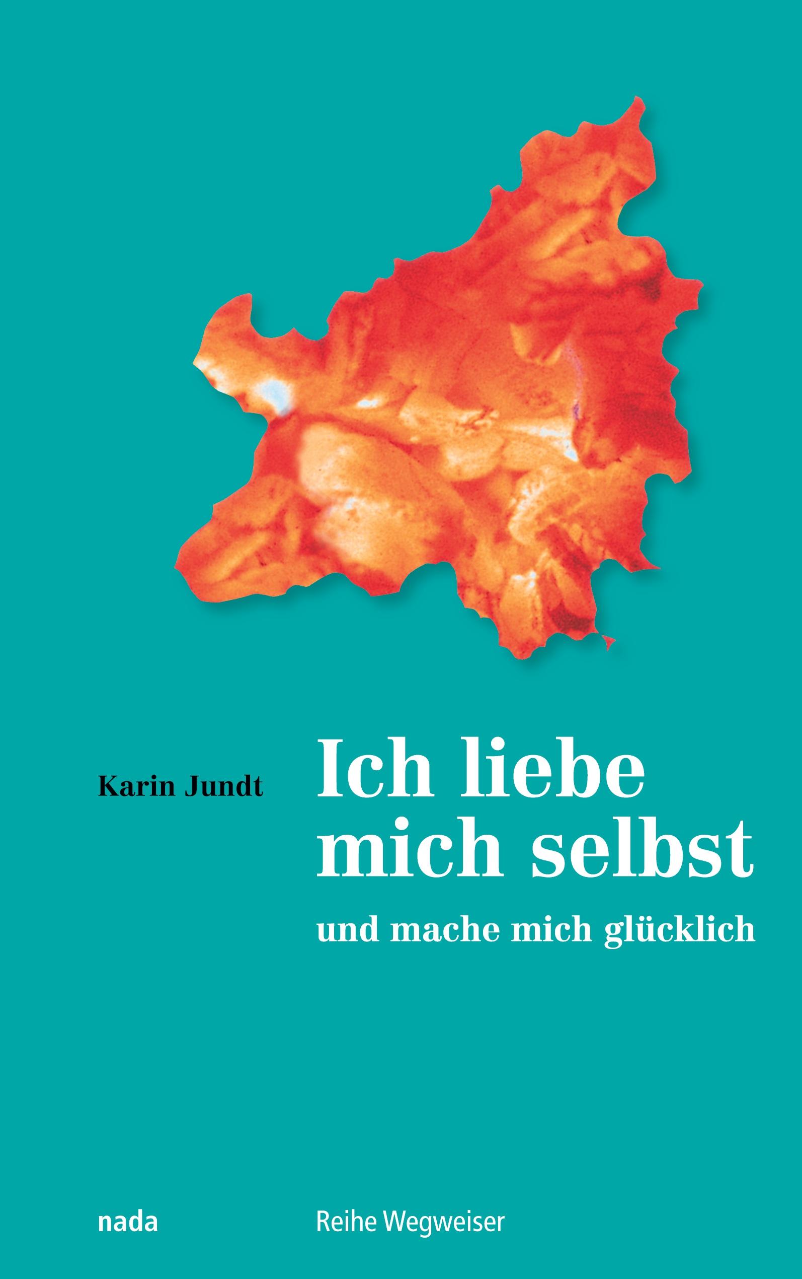 Vorderes Coverbild Ich liebe mich selbst und mache mich glücklich