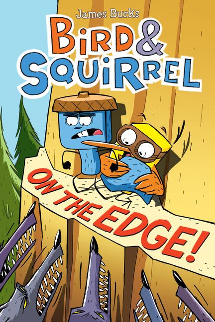 Vorderes Coverbild Bird & Squirrel on the Edge!: A Graphic Novel (Bird & Squirrel #3)