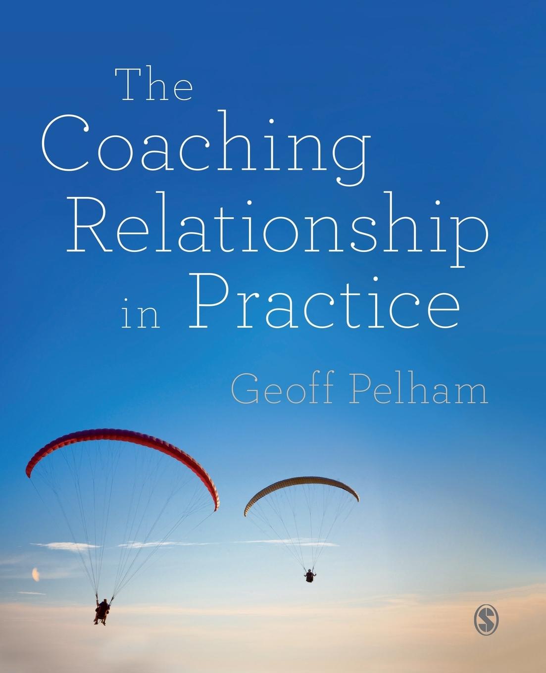 Vorderes Coverbild The Coaching Relationship in Practice