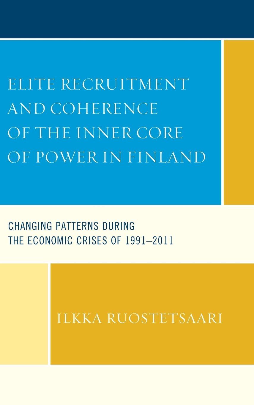 Vorderes Coverbild Elite Recruitment and Coherence of the Inner Core of Power in Finland