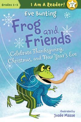Vorderes Coverbild Frog and Friends Celebrate Thanksgiving, Christmas, and New Year's Eve