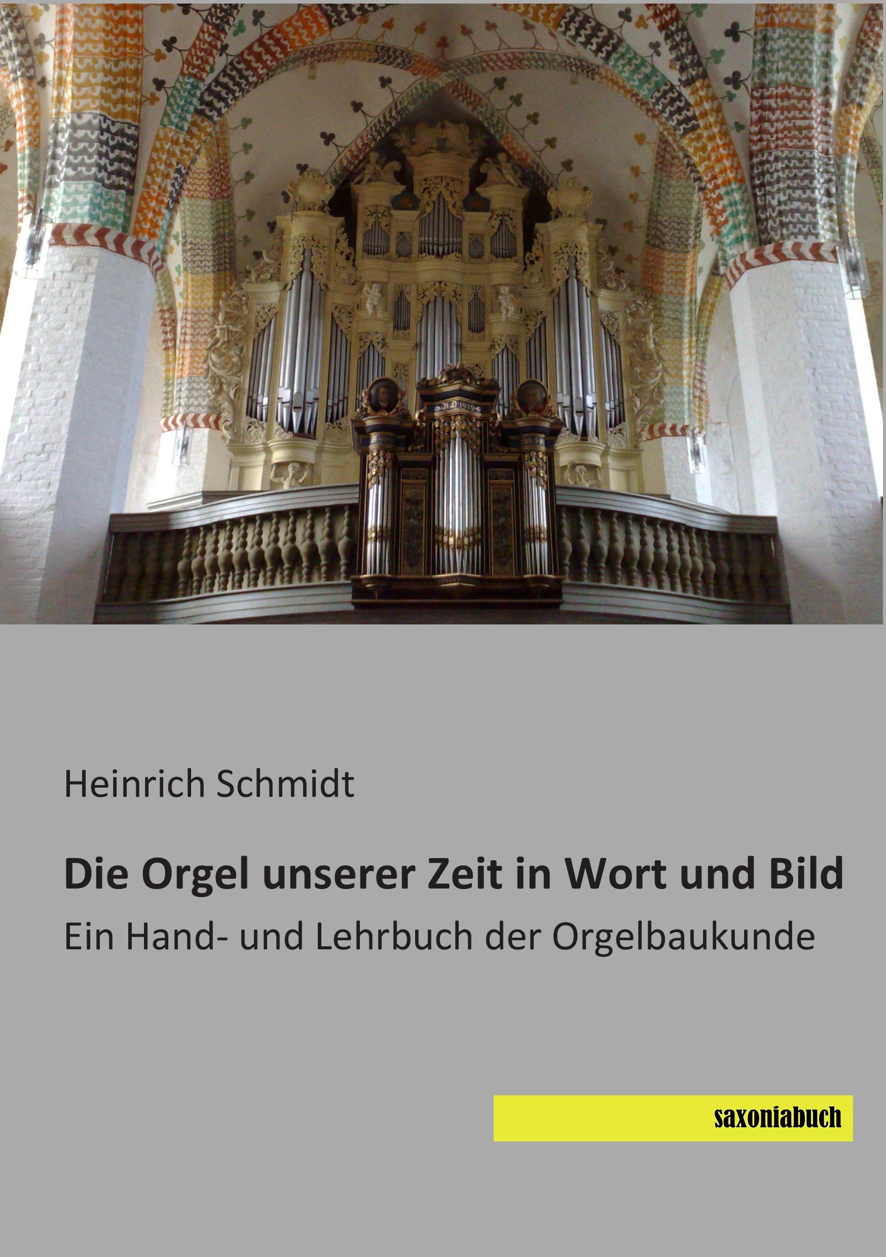 Vorderes Coverbild Die Orgel unserer Zeit in Wort und Bild