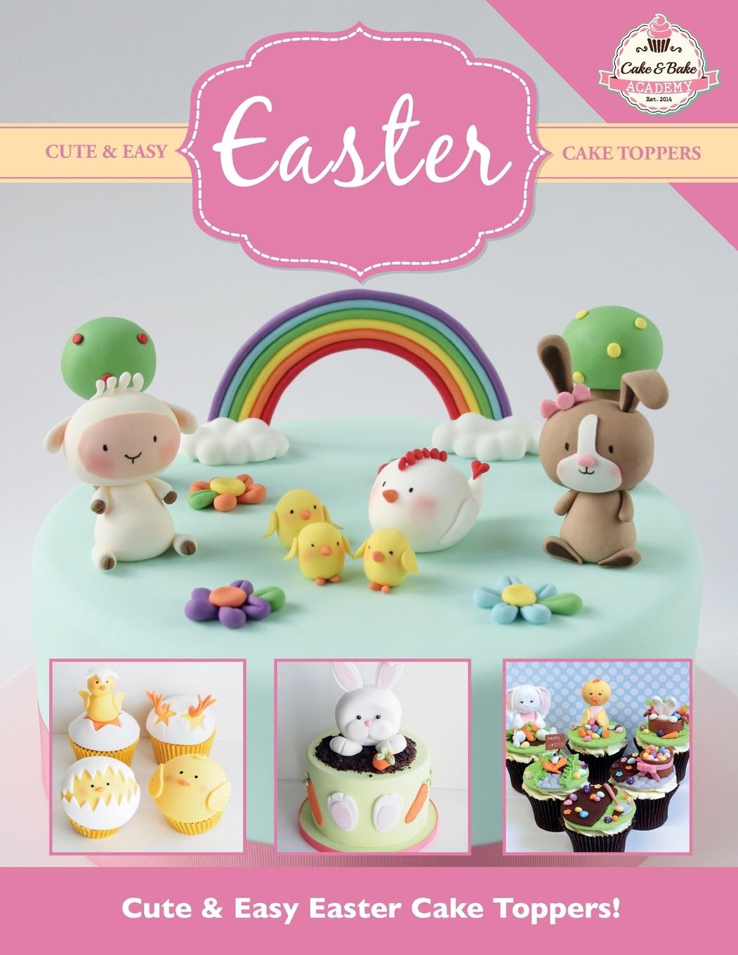 Vorderes Coverbild Cute & Easy EASTER Cake Toppers!