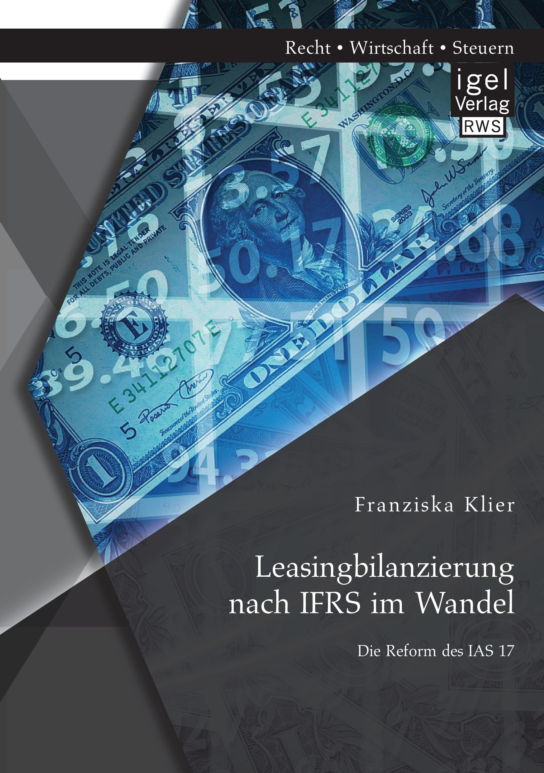 Vorderes Coverbild Leasingbilanzierung nach IFRS im Wandel: Die Reform des IAS 17