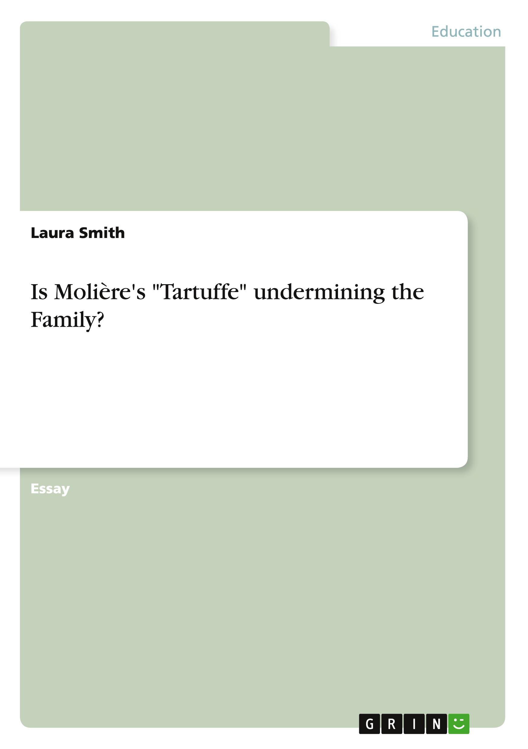 Vorderes Coverbild Is Molière's "Tartuffe" undermining the Family?