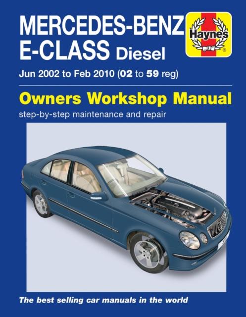 Vorderes Coverbild Mercedes-Benz E-Class Diesel (02 to 10) Haynes Repair Manual