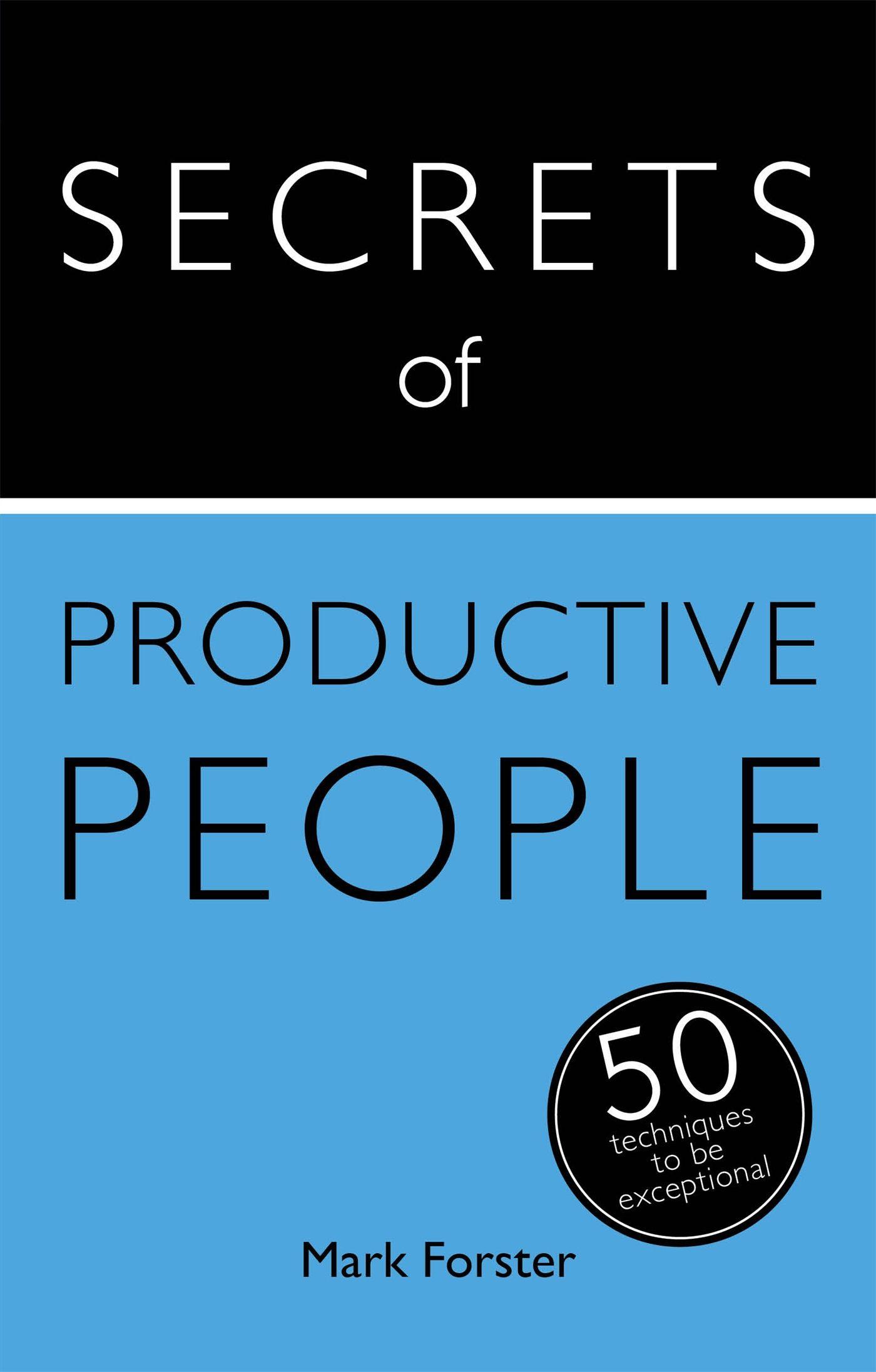 Vorderes Coverbild Secrets of Productive People: The 50 Strategies You Need to Get Things Done