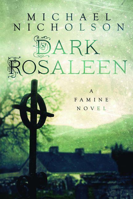 Vorderes Coverbild Dark Rosaleen: A Famine Novel