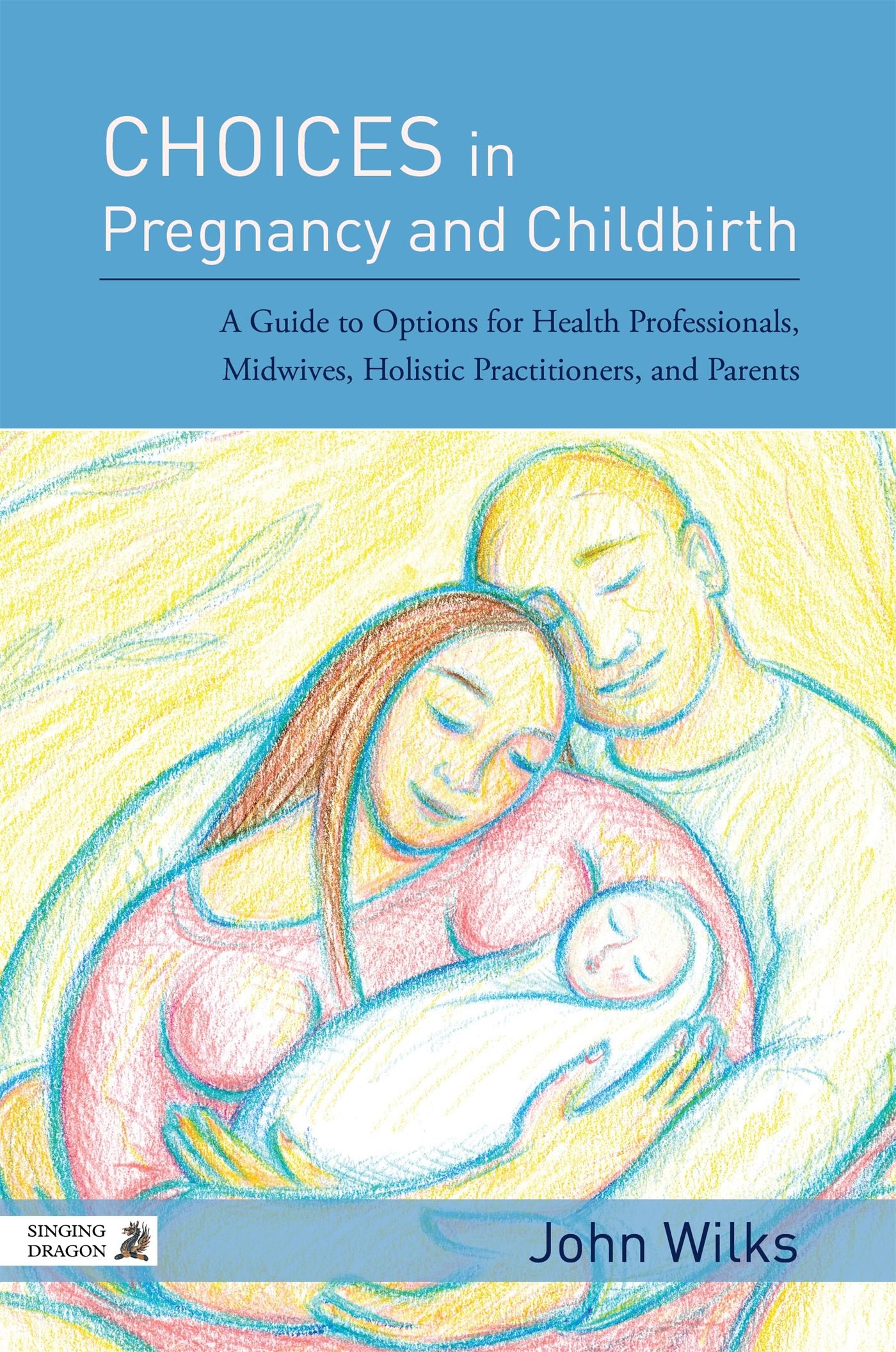 Vorderes Coverbild Choices in Pregnancy and Childbirth
