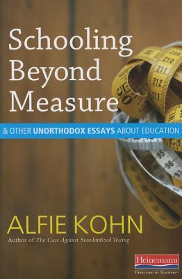 Vorderes Coverbild Schooling Beyond Measure and Other Unorthodox Essays about Education
