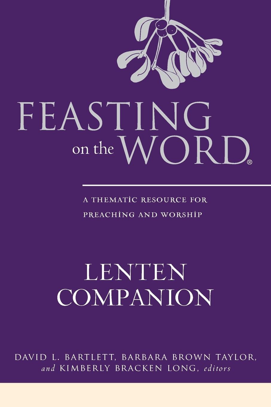 Vorderes Coverbild Feasting on the Word Lenten Companion