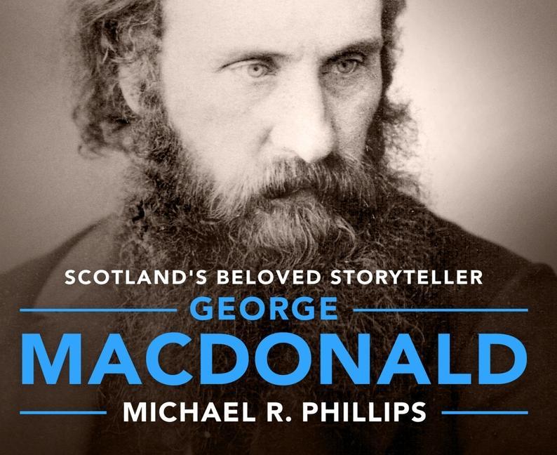 Vorderes Coverbild George MacDonald: A Biography of Scotland's Beloved Storyteller