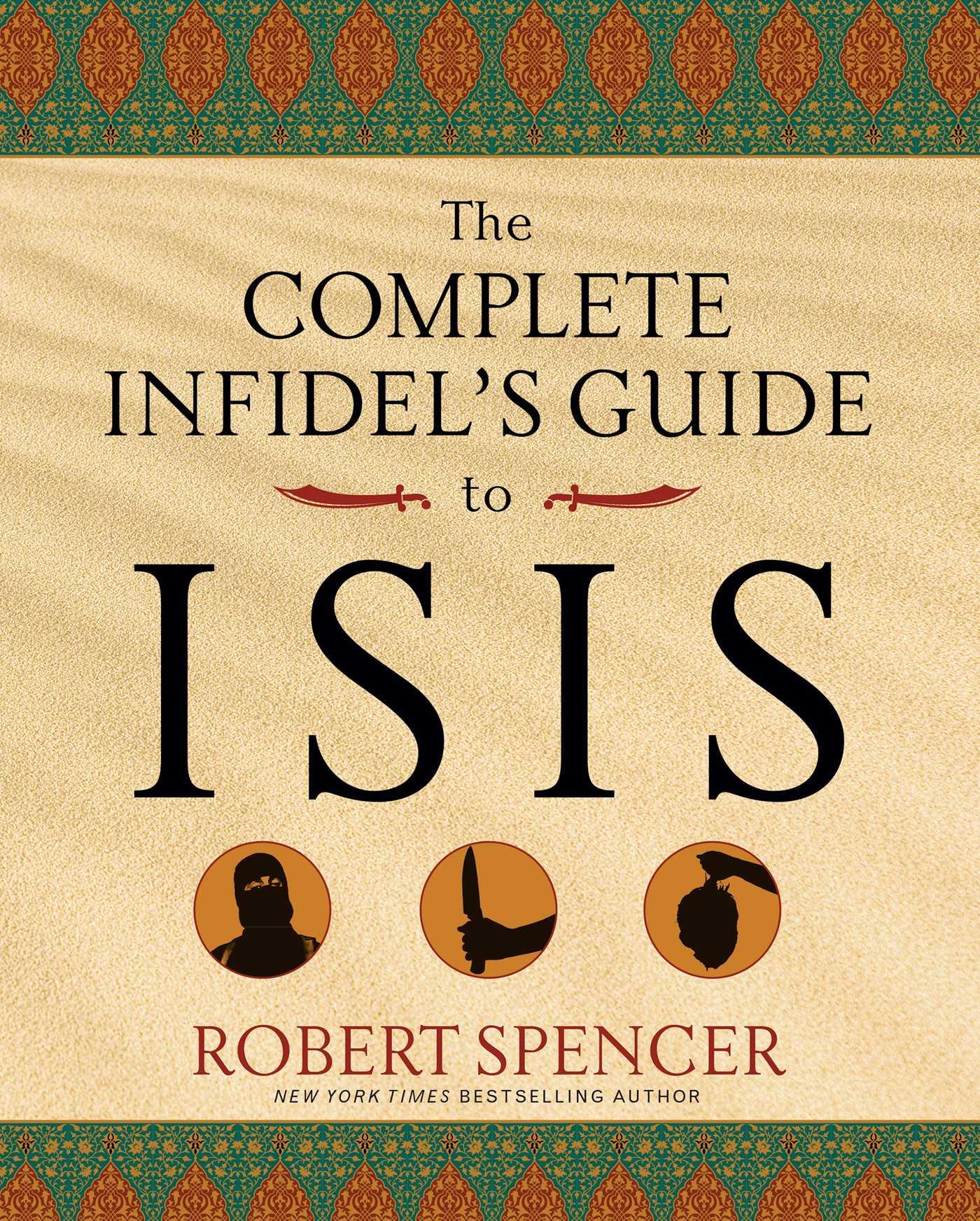 Vorderes Coverbild The Complete Infidel's Guide to ISIS