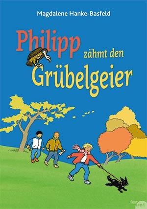 Vorderes Coverbild Philipp zähmt den Grübelgeier