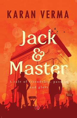 Vorderes Coverbild Jack & Master: A Tale of Friendship, Passion and Glory