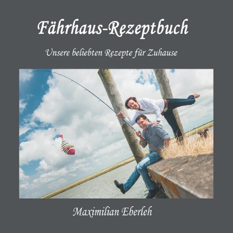 Vorderes Coverbild Fährhaus-Rezeptbuch