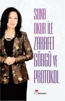 Vorderes Coverbild Suna Okur ile Zarafet Görgü ve Protokol