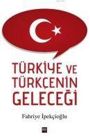 Vorderes Coverbild Türkiye ve Türkcenin Gelecegi